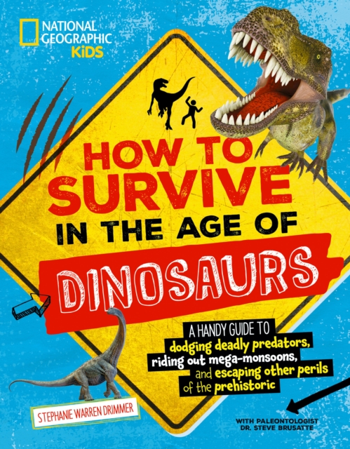 How to Survive in the Age of the Dinosaurs, Paperback / softback Book
