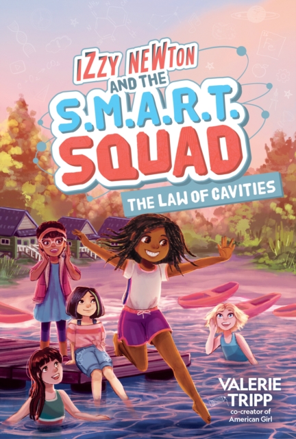 Izzy Newton and the S.M.A.R.T. Squad: The Law of Cavities, Hardback Book