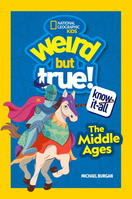 Weird But True Know-It-All: The Middle Ages, Paperback / softback Book