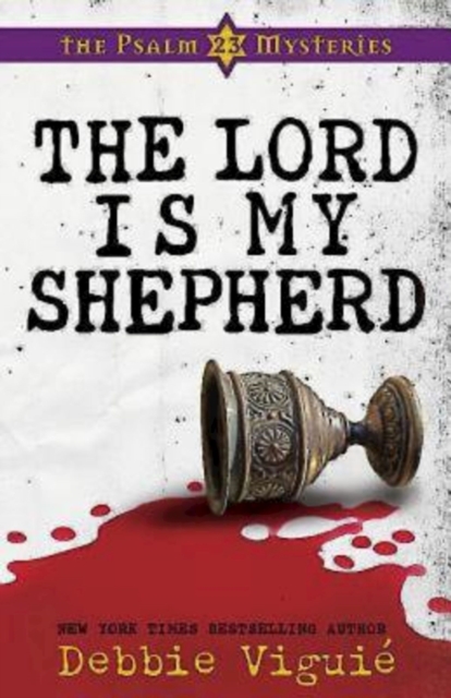 The Lord Is My Shepherd : The Psalm 23 Mysteries #1, EPUB eBook