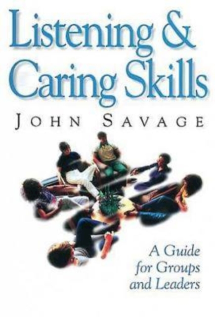 Listening & Caring Skills : A Guide for Groups and Leaders, EPUB eBook