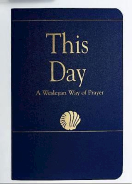 This Day     (Regular Edition) : A Wesleyan Way of Prayer, EPUB eBook