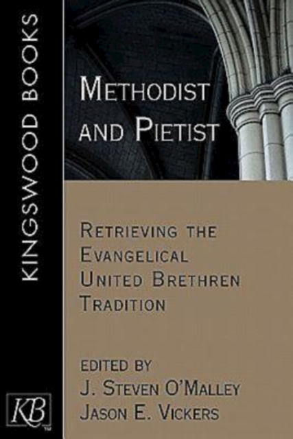 Methodist and Pietist : Retrieving the Evangelical United Brethren Tradition, EPUB eBook