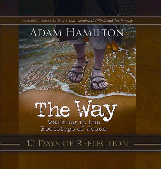 The Way: 40 Days of Reflection : Walking in the Footsteps of Jesus, EPUB eBook