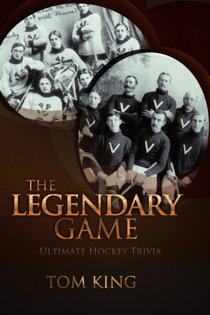 The Legendary Game - Ultimate Hockey Trivia, EPUB eBook