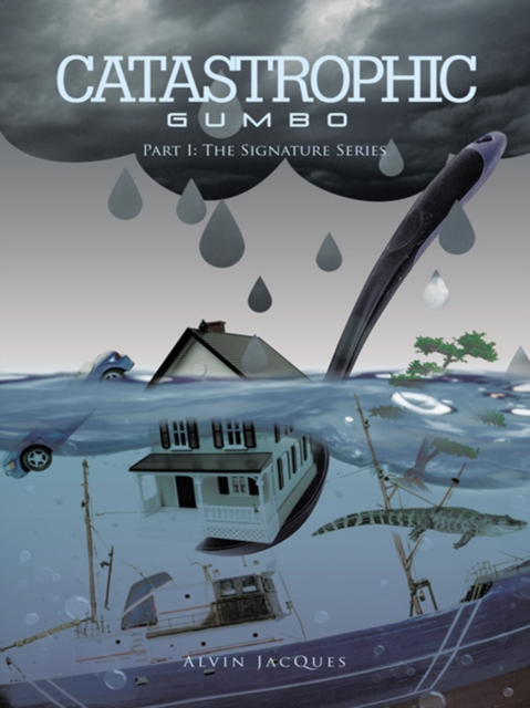 Catastrophic Gumbo : Part I: the Signature Series, EPUB eBook