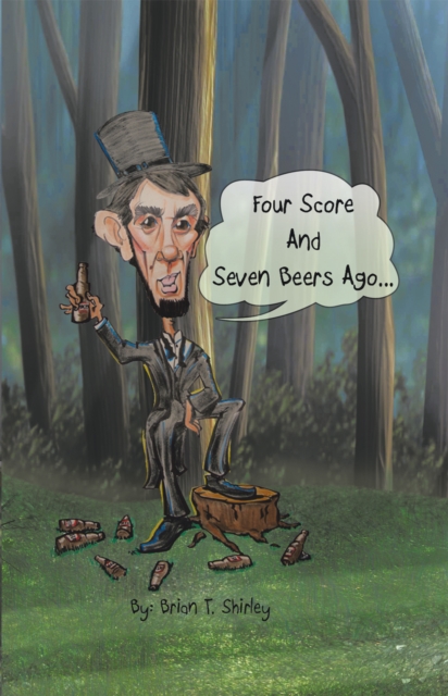Four Score and Seven Beers Ago..., EPUB eBook