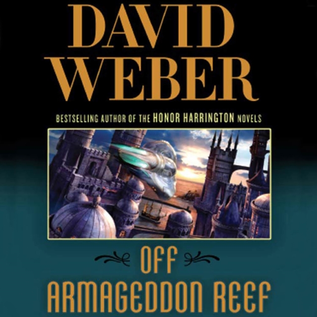 Off Armageddon Reef : A Novel in the Safehold Series (#1), eAudiobook MP3 eaudioBook
