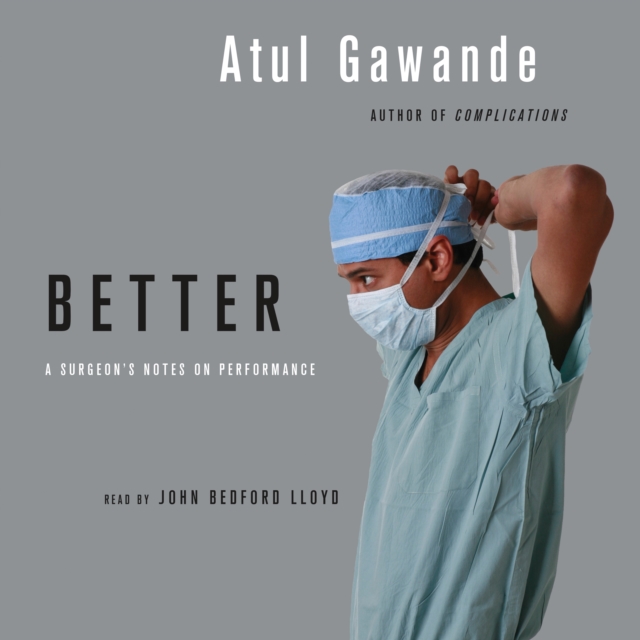 Better : A Surgeon's Notes on Performance, eAudiobook MP3 eaudioBook