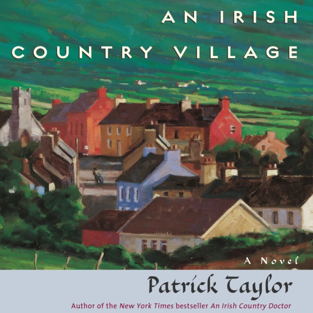 An Irish Country Village : A Novel, eAudiobook MP3 eaudioBook