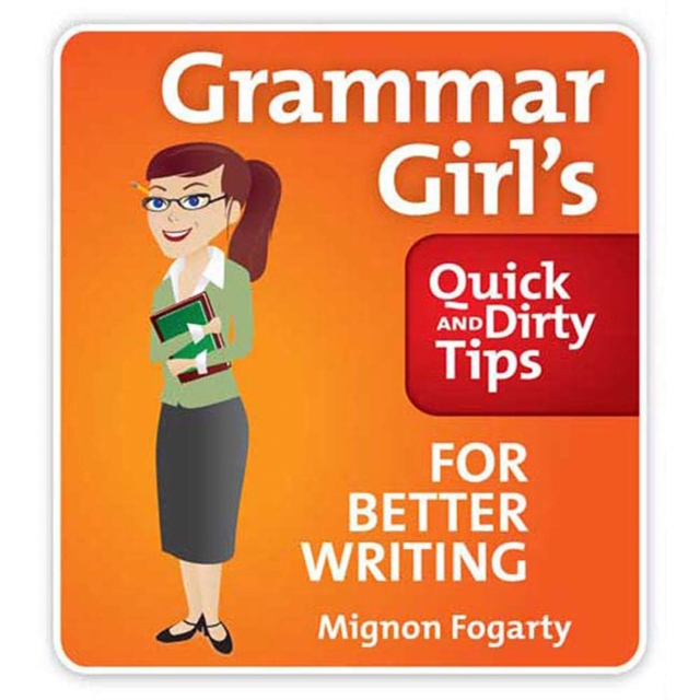 Grammar Girl's Quick and Dirty Tips for Better Writing, eAudiobook MP3 eaudioBook