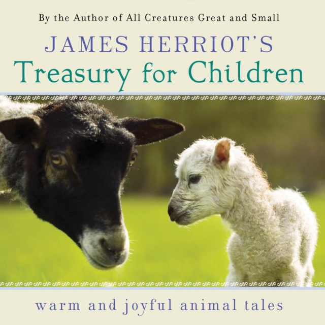 James Herriot's Treasury for Children : Warm and Joyful Tales by the Author of All Creatures Great and Small, eAudiobook MP3 eaudioBook