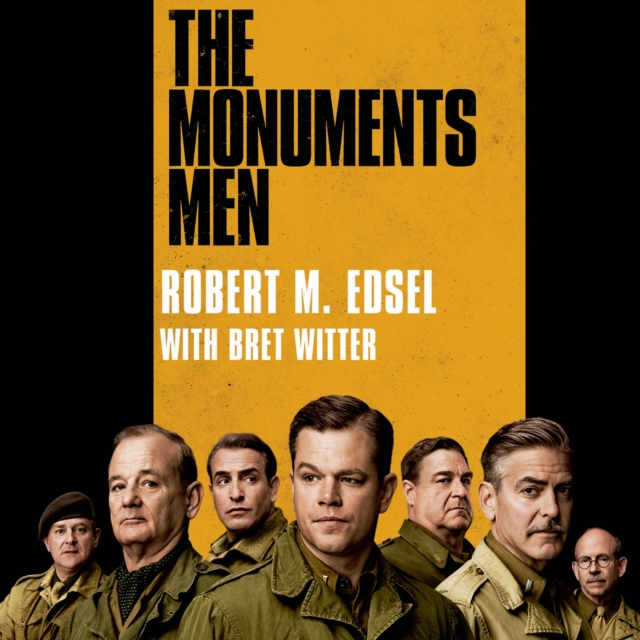 The Monuments Men : Allied Heroes, Nazi Thieves, and the Greatest Treasure Hunt in History, eAudiobook MP3 eaudioBook