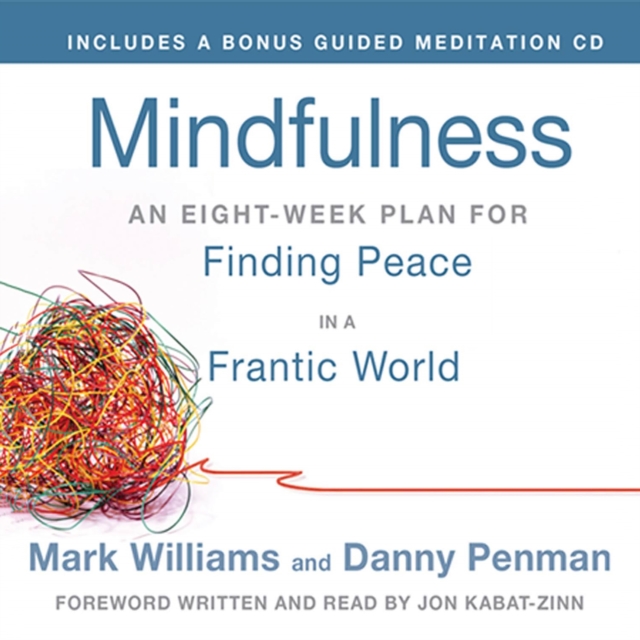 Mindfulness : An Eight-Week Plan for Finding Peace in a Frantic World, eAudiobook MP3 eaudioBook
