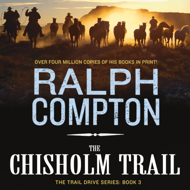 The Chisholm Trail : The Trail Drive, Book 3, eAudiobook MP3 eaudioBook
