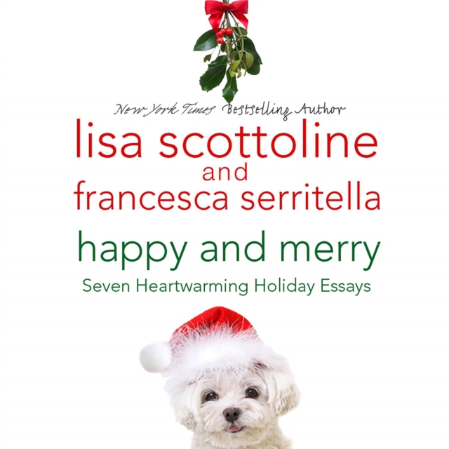 Happy and Merry : Seven Heartwarming Holiday Essays, eAudiobook MP3 eaudioBook