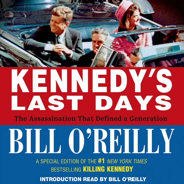 Kennedy's Last Days : The Assassination That Defined a Generation, eAudiobook MP3 eaudioBook
