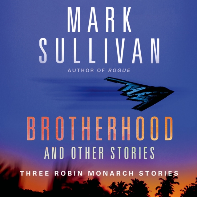Brotherhood and Others : Three Robin Monarch stories, eAudiobook MP3 eaudioBook