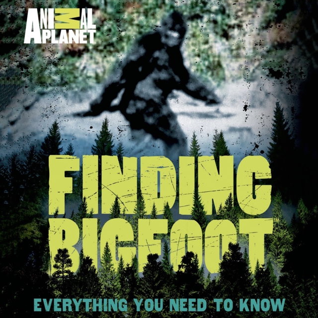 Finding Bigfoot : Everything You Need to Know, eAudiobook MP3 eaudioBook
