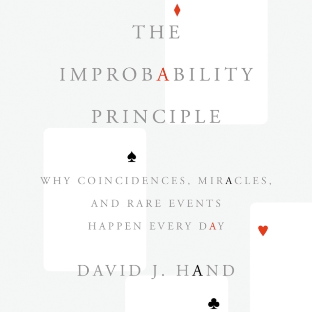 The Improbability Principle : Why Coincidences, Miracles, and Rare Events Happen Every Day, eAudiobook MP3 eaudioBook