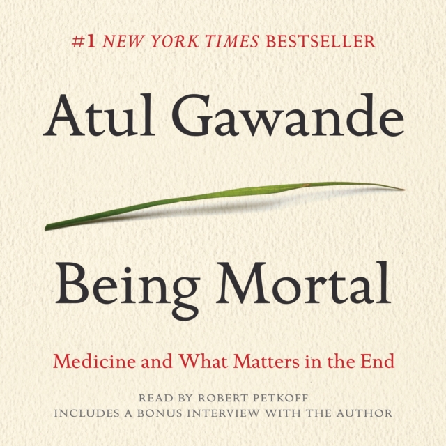 Being Mortal : Medicine and What Matters in the End, eAudiobook MP3 eaudioBook