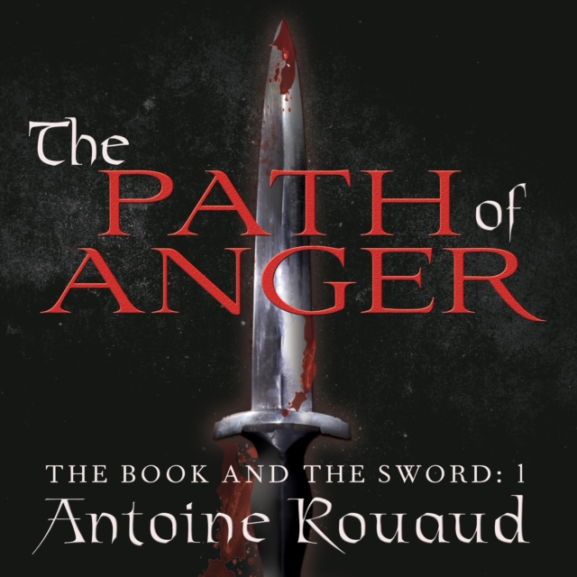 The Path of Anger : The Book and the Sword: 1, eAudiobook MP3 eaudioBook