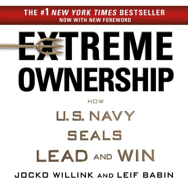 Extreme Ownership : How U.S. Navy SEALs Lead and Win, eAudiobook MP3 eaudioBook