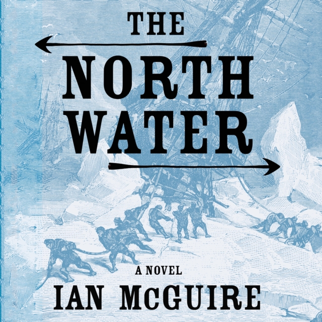 The North Water : A Novel, eAudiobook MP3 eaudioBook