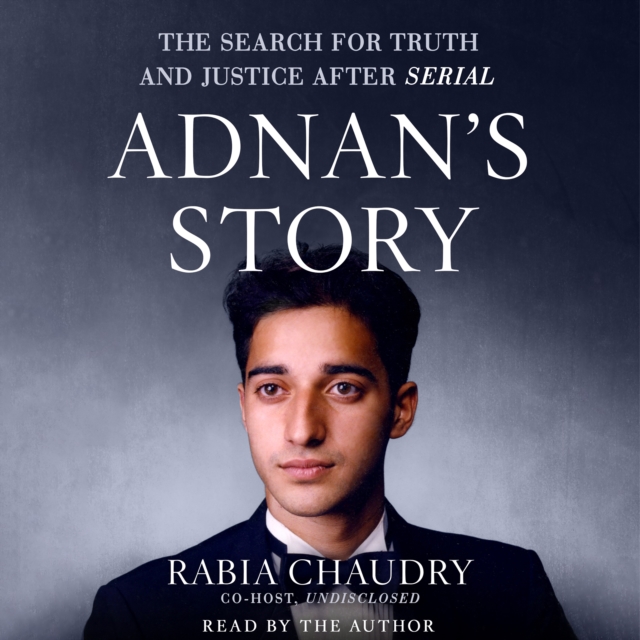 Adnan's Story : The Search for Truth and Justice After Serial, eAudiobook MP3 eaudioBook