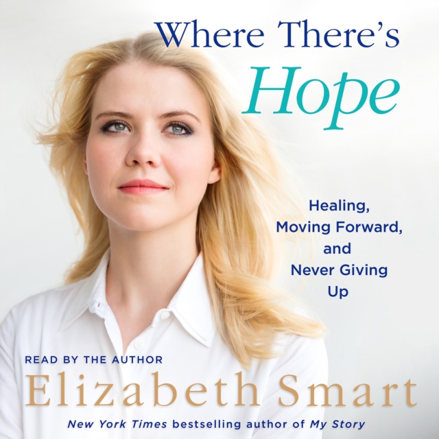 Where There's Hope : Healing, Moving Forward, and Never Giving Up, eAudiobook MP3 eaudioBook