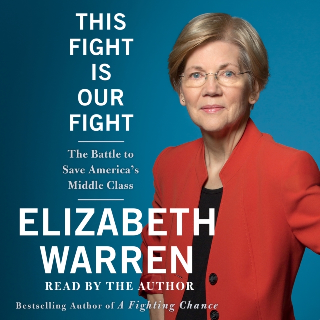 This Fight Is Our Fight : The Battle to Save America's Middle Class, eAudiobook MP3 eaudioBook
