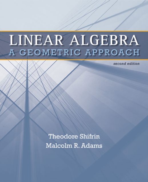 Linear Algebra : A Geometric Approach, Hardback Book