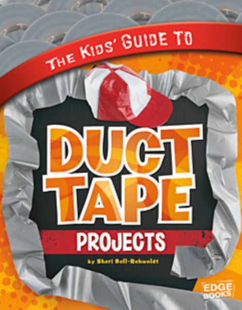 The Kids' Guide to Duct Tape Projects, PDF eBook