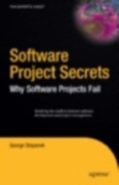 Software Project Secrets : Why Software Projects Fail, PDF eBook