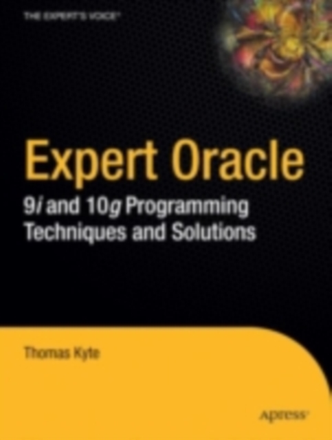 Expert Oracle Database Architecture : 9i and 10g Programming Techniques and Solutions, PDF eBook