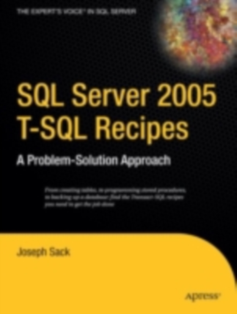 SQL Server 2005 T-SQL Recipes : A Problem-Solution Approach, PDF eBook