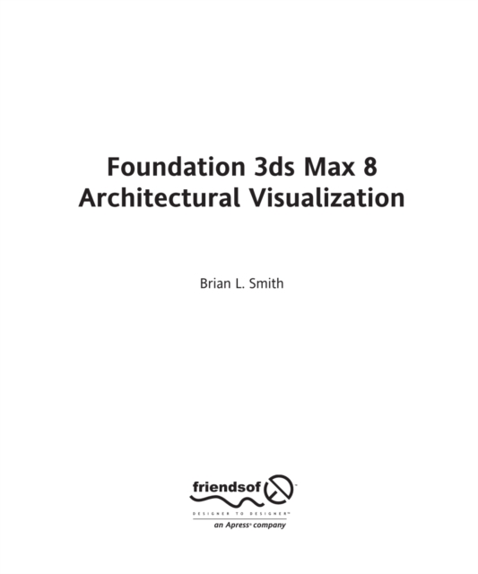 Foundation 3ds Max 8 Architectural Visualization, PDF eBook