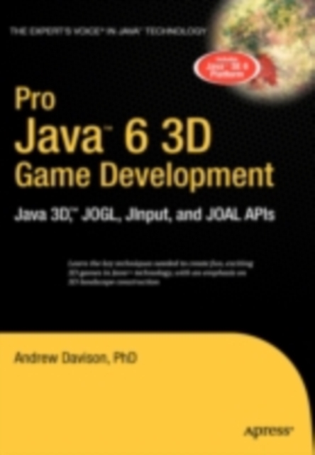 Pro Java 6 3D Game Development : Java 3D, JOGL, JInput and JOAL APIs, PDF eBook
