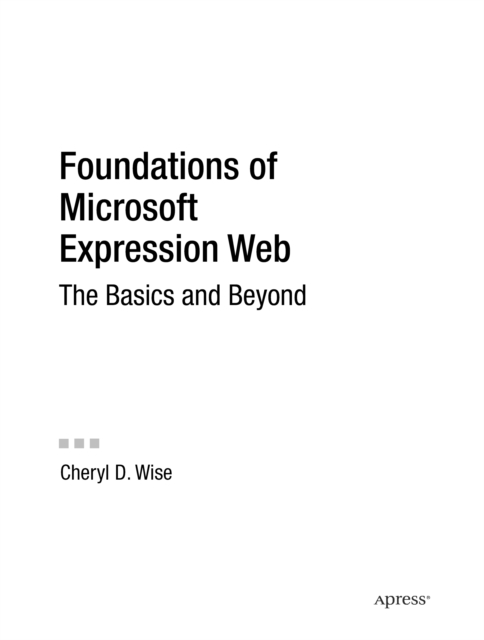 Foundations of Microsoft Expression Web : The Basics and Beyond, PDF eBook