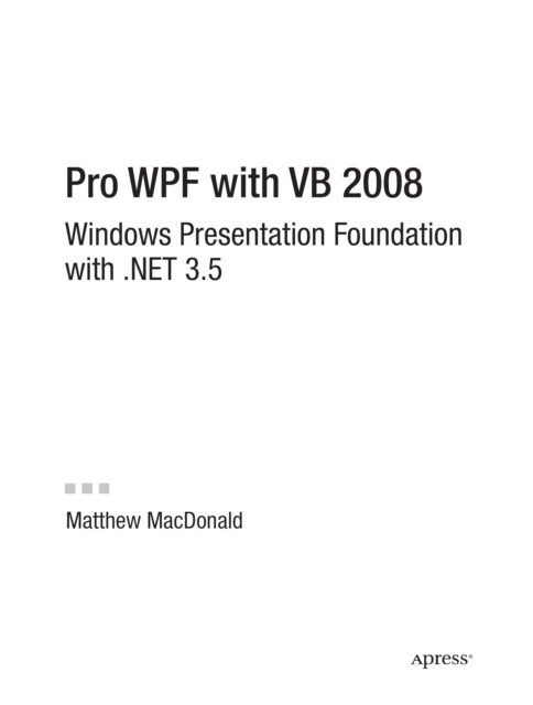 Pro WPF with VB 2008 : Windows Presentation Foundation with .NET 3.5, PDF eBook