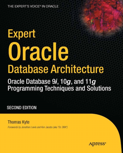 Expert Oracle Database Architecture : Oracle Database 9i, 10g, and 11g Programming Techniques and Solutions, PDF eBook