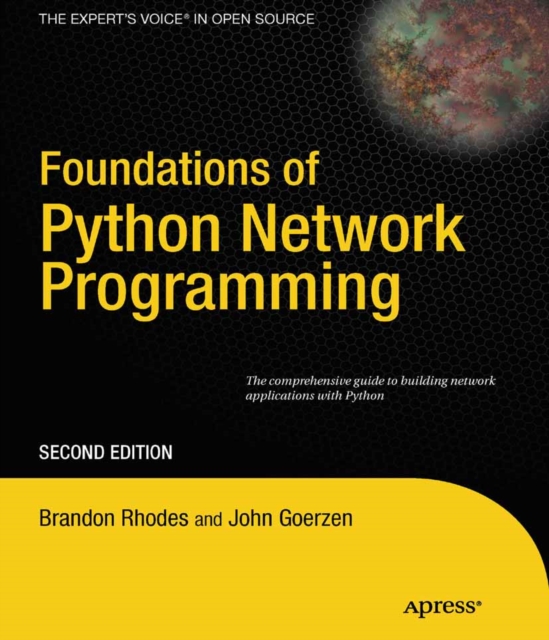 Foundations of Python Network Programming : The comprehensive guide to building network applications with Python, PDF eBook