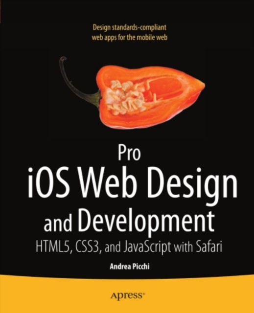 Pro iOS Web Design and Development : HTML5, CSS3, and JavaScript with Safari, PDF eBook