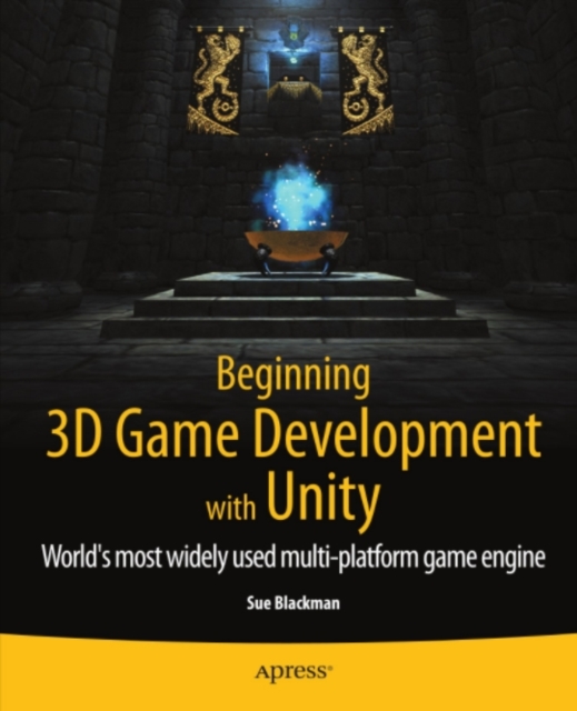 Beginning 3D Game Development with Unity : All-in-one, multi-platform game development, PDF eBook