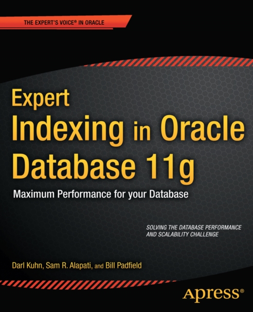 Expert Indexing in Oracle Database 11g : Maximum Performance for your Database, PDF eBook