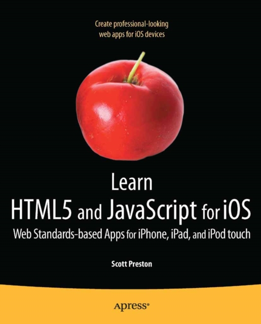 Learn HTML5 and JavaScript for iOS : Web Standards-based Apps for iPhone, iPad, and iPod touch, PDF eBook