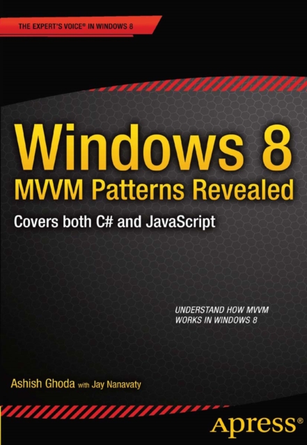 Windows 8 MVVM Patterns Revealed : covers both C# and JavaScript, PDF eBook