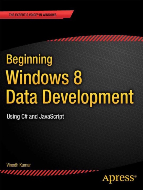 Beginning Windows 8 Data Development : Using C# and JavaScript, PDF eBook