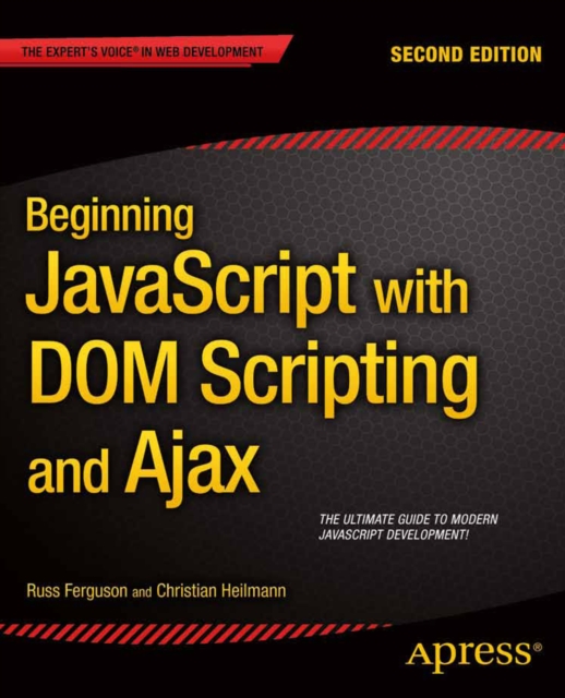 Beginning JavaScript with DOM Scripting and Ajax : Second Editon, PDF eBook