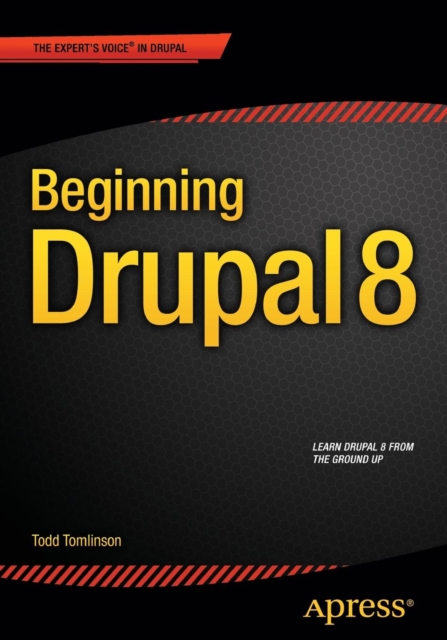 Beginning Drupal 8, Paperback / softback Book